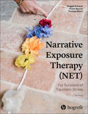 Narrative Exposure Therapy (NET) For Survivors of Traumatic Stress Schauer, Maggie/Neuner, Frank/Elbert, Thomas 9780889375956