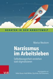 Narzissmus im Arbeitsleben Neukom, Marius 9783525400289