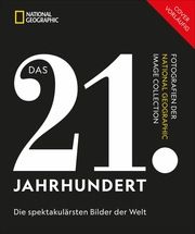 NATIONAL GEOGRAPHIC DAS 21. JAHRHUNDERT Karin Weidlich 9783866907881