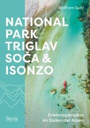 Nationalpark Triglav, Soca & Isonzo Guhl, Wolfram 9783222137310