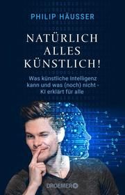 Natürlich alles künstlich Häusser, Philip (Dr.) 9783426278512