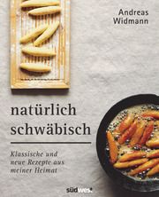Natürlich Schwäbisch Widmann, Andreas/Wien, Antonia 9783517101071