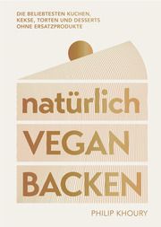 natürlich vegan backen Khoury, Phil 9783517103174