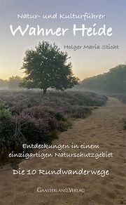 Natur- und Kulturführer Wahner Heide Sticht, Holger Maria 9783935873697