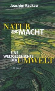 Natur und Macht Radkau, Joachim 9783406634932