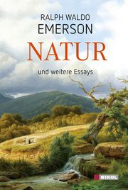 Natur und weitere Essays Emerson, Ralph Waldo 9783868204919