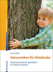 Naturerleben für Kleinkinder Fuchs, Eva 9783497030293