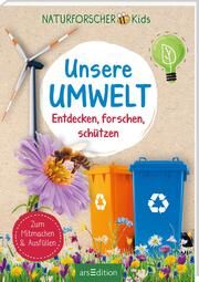 Naturforscher-Kids - Unsere Umwelt Hensler, Carolin 9783845859804