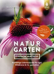 Naturgarten - einfach machen! Faßmann, Natalie 9783818616304