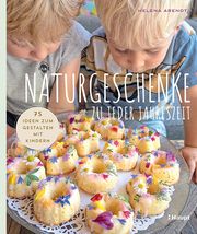 Naturgeschenke zu jeder Jahreszeit Arendt, Helena 9783258602653