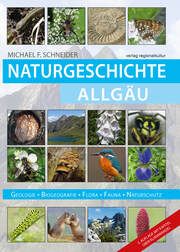 Naturgeschichte Allgäu Schneider, Michael F 9783955054588