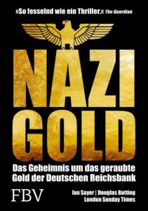 Nazi-Gold Sayer, Ian/Botting, Douglas 9783959721073