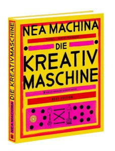 Nea Machina - Die Kreativmaschine Poschauko, Martin/Poschauko, Thomas 9783874399111