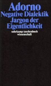 Negative Dialektik - Jargon der Eigentlichkeit Adorno, Theodor W 9783518293065