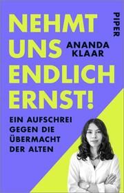 Nehmt uns endlich ernst! Klaar, Ananda 9783492318990