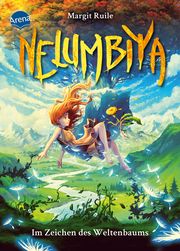 Nelumbiya (2). Im Zeichen des Weltenbaums Ruile, Margit 9783401607672