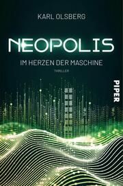 Neopolis - Im Herzen der Maschine Olsberg, Karl 9783492706223