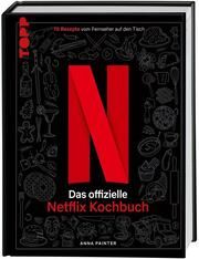 Netflix: Das offizielle Kochbuch Painter, Anna 9783735851741