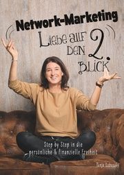 Network-Marketing, Liebe auf den 2.Blick Doboczky, Tanja 9783965660038