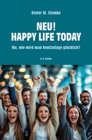 Neu! Happy Life Today Steinke, Dieter W 9783830119388