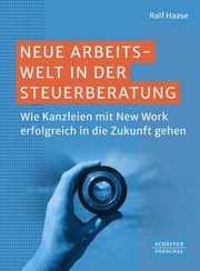 Neue Arbeitswelt in der Steuerberatung Haase, Ralf 9783791062297