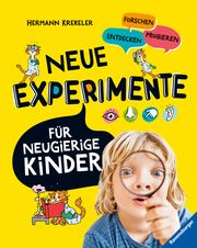 Neue Experimente für Kinder - Spannende Versuche für Kinder ab 5 Jahren Krekeler, Hermann 9783473480302