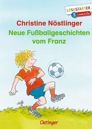 Neue Fußballgeschichten vom Franz Nöstlinger, Christine 9783789121500