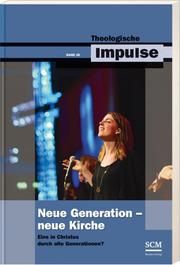 Neue Generation - Neue Kirche Haubeck, Wilfrid/Heinrichs, Wolfgang 9783862580545