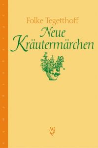 Neue Kräutermärchen Tegetthoff, Folke 9783485010528