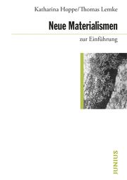 Neue Materialismen zur Einführung Hoppe, Katharina/Lemke, Thomas 9783960603221