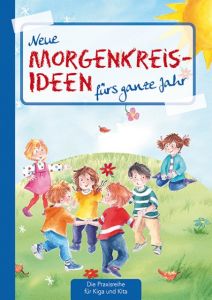 Neue Morgenkreis-Ideen fürs ganze Jahr Klein, Suse 9783780651020