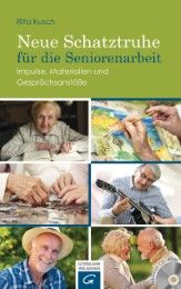 Neue Schatztruhe für die Seniorenarbeit Kusch, Rita 9783579062075