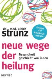 Neue Wege der Heilung Strunz, Ulrich 9783453201231