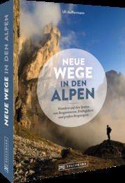 Neue Wege in den Alpen Auffermann, Uli 9783734324277