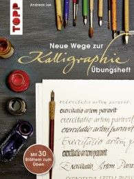 Neue Wege zur Kalligraphie Lux, Andreas 9783772460579