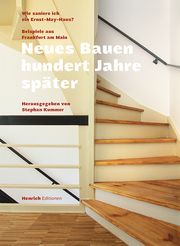 Neues Bauen hundert Jahre später - Wie saniere ich ein Ernst May Haus? Stephan Kummer 9783963200809