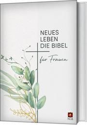 Neues Leben. Die Bibel für Frauen Frauke Bielefeldt/Antje Rein/Elke Werner 9783417258271