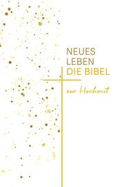 Neues Leben. Die Hochzeitsbibel Ulrich Wendel 9783417020199