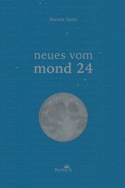 neues vom mond 24 Seite, Berndt 9783863971977