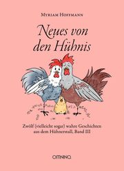 Neues von den Hühnis Hoffmann, Myriam 9783958942097