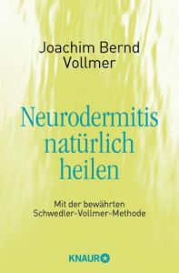 Neurodermitis natürlich heilen Vollmer, Joachim Bernd 9783426876183