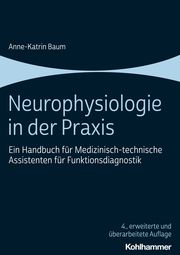Neurophysiologie in der Praxis Baum, Anne-Katrin 9783170428454