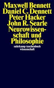 Neurowissenschaft und Philosophie Bennett, Maxwell/Dennett, Daniel C/Hacker, Peter u a 9783518299517
