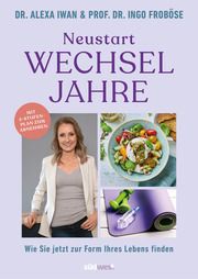 Neustart Wechseljahre Froböse, Ingo/Iwan, Alexa 9783517102177