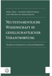 Neutestamentliche Wissenschaft in gesellschaftlicher Verantwortung Stefan Alkier/Christfried Böttrich 9783374048304