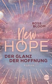 New Hope - Der Glanz der Hoffnung Bloom, Rose 9783745701944