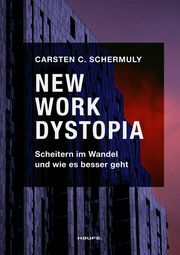 New Work Dystopia Schermuly, Carsten C 9783648169636