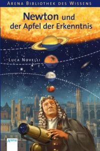 Newton und der Apfel der Erkenntnis Novelli, Luca 9783401063959