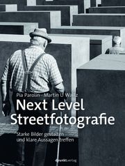 Next Level Streetfotografie Parolin, Pia/Waltz, Martin U 9783864909535