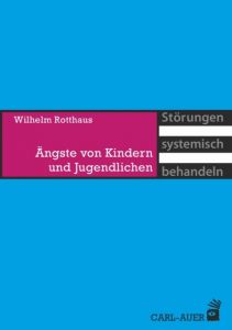 Ängste von Kindern und Jugendlichen Rotthaus, Wilhelm 9783849700690